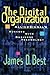 The Digital Organization: A...