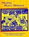 Making Magic Windows/Creating Papel Picado: Cut Paper Art with Carmen Lomas Garza