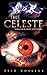 The Celeste: Tangled in Vin...