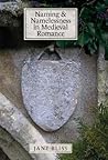 Naming and Namelessness in Medieval Romance (Studies in Medie... by Jane Bliss