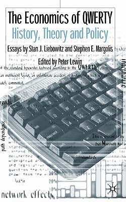 The Economics of QWERTY: History, Theory and Policy: Essays by Stan J. Liebowitz and Stephen E. Margolis (Hardcover)