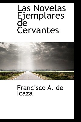 Las Novelas Ejemplares de Cervantes (Paperback)