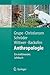 Anthropologie: Ein einführendes Lehrbuch (Springer-Lehrbuch)
