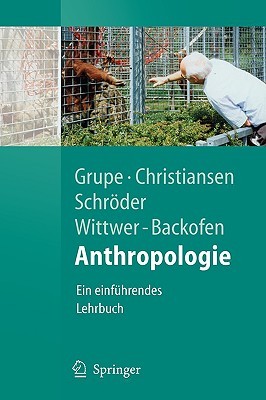 Anthropologie: Ein einführendes Lehrbuch (Springer-Lehrbuch)