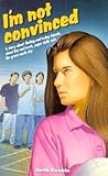 I'm Not Convinced (Northern Lights Young Novels)