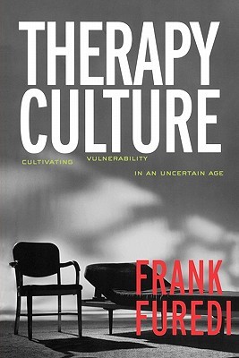 Therapy Culture: Cultivating Vulnerability in an Uncertain Age (Paperback)