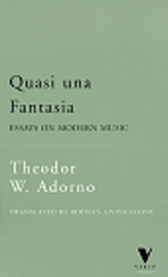 Quasi Una Fantasia: Essays on Modern Music (Verso Classics)