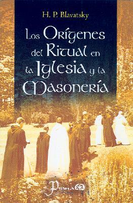 Los origenes del ritual en la Iglesia y la Masoneria (Spanish Edition)