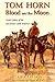 Tom Horn: Blood on the Moon : Dark History of the Murderous Cattle Detective