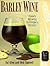 Barley Wine: History, Brewing Techniques, Recipes (Classic Beer Style Series, 11)