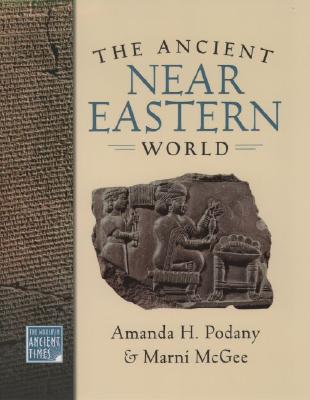 The Ancient Near Eastern World (The ^AWorld in Ancient Times)