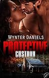 Protective Custody by Wynter Daniels
