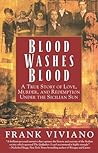 Blood Washes Blood: A True Story of Love, Murder, and Redemption Under the Sicilian Sun