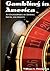 Gambling in America: An Encyclopedia of History, Issues, and Society