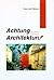 Achtung Architektur! Image and Phantasm in Contemporary Austrian Architecture
