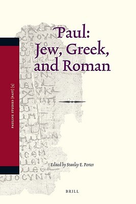 Paul: Jew, Greek, and Roman (Pauline Studies, 5)