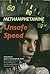 Methamphetamine: Unsafe Speed (Illicit Drugs)