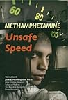 Methamphetamine: Unsafe Speed (Illicit Drugs)