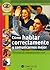 CÓMO HABLAR CORRECTAMENTE Y COMUNICARNOS MEJOR (Saber Mas / Know More) (Spanish Edition)