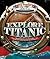 Explore Titanic [with CD-ROM]