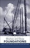 Analysis and Design of Shallow and Deep Foundations Analysis and Design of Shallow and Deep Foundations