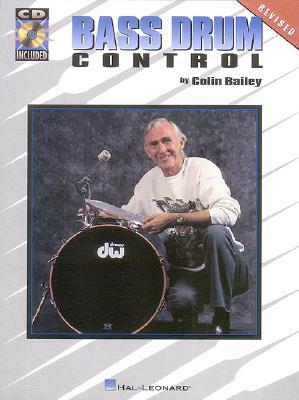 Bass Drum Control | Drum Instruction Book with Online Audio Access | Beginner to Advanced Drum Technique Book for Students | Bass Drum Exercises to Build Speed Power Coordination (Paperback)