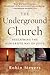 The Underground Church by Robin Meyers