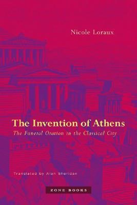 The Invention of Athens: The Funeral Oration in the Classical City (Mit Press)