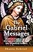 The Gabriel Messages: Compassionate Wisdom for the 21st Century from the Archangel Gabriel