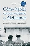 Como Hablar con un Enfermo de Alzheimer