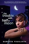 The Trouble with Half a Moon