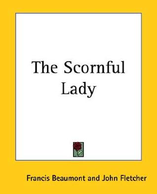 The Scornful Lady (Paperback)