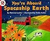 You're Aboard Spaceship Earth by Patricia Lauber You're Aboard Spaceship Earth by Patricia Lauber