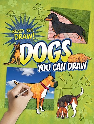 Dogs You Can Draw (Ready, Set, Draw!)