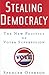 Stealing Democracy by Spencer Overton