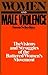 Women and Male Violence: The Visions and Struggles of the Battered Women's Movement