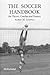 The Soccer Handbook for Players, Coaches and Parents: Contains information on Goalkeeping, Refereeing, Soccer Coaching, Useful Formations, Soccer Drills, Defense Priority No. 1, Shielding etc.