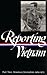 Reporting Vietnam: American...