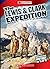 The Lewis & Clark Expedition (Cornerstones of Freedom: Third Series)