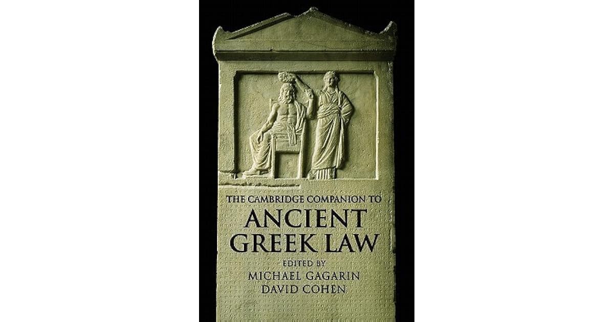 The Cambridge Companion to Ancient Greek Law by Michael Gagarin