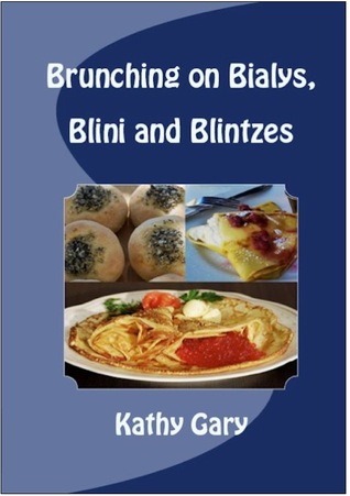 Brunching on Bialys, Blini and Blintzes: Delicious and Easy Bialys, Blini and Blintz Recipes