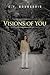 Visions of You by C.Y. Bourgeois