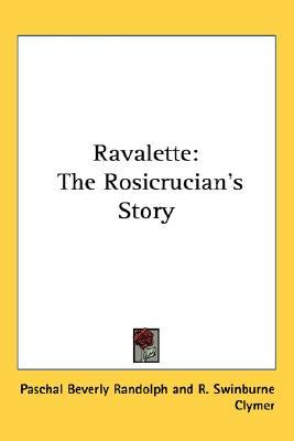 Ravalette: The Rosicrucian's Story (Paperback)