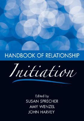 Handbook of Relationship Initiation (Paperback)