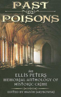 Past Poisons: An Ellis Peters Memorial Anthology of Historical Crime (Paperback)