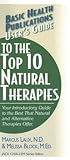 User's Guide to the Top 10 Natural Therapies (Basic Health Publications User Guide) User's Guide to the Top 10 Natural Therapies (Basic Health Publications User Guide)