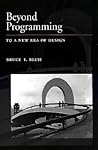 Beyond Programming: To a New Era of Design (Johns Hopkins University Applied Physics Laboratories Series in Science and Engineering)