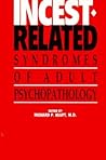 Incest-Related Syndromes of Adult Psychopathology Incest-Related Syndromes of Adult Psychopathology