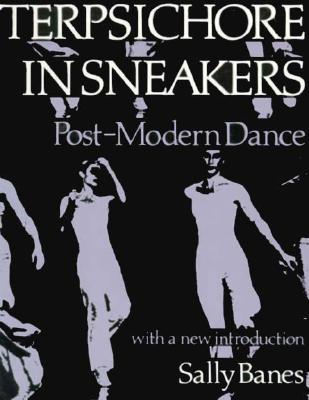 Terpsichore in Sneakers: Post-Modern Dance (Paperback)