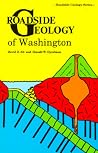 Roadside Geology of Washington (Roadside Geology Series) Roadside Geology of Washington (Roadside Geology Series)